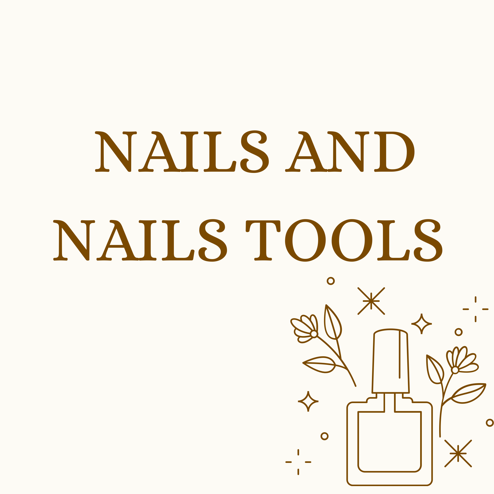 Nails and nail tools